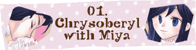 01.Chrysoberyl with Miya